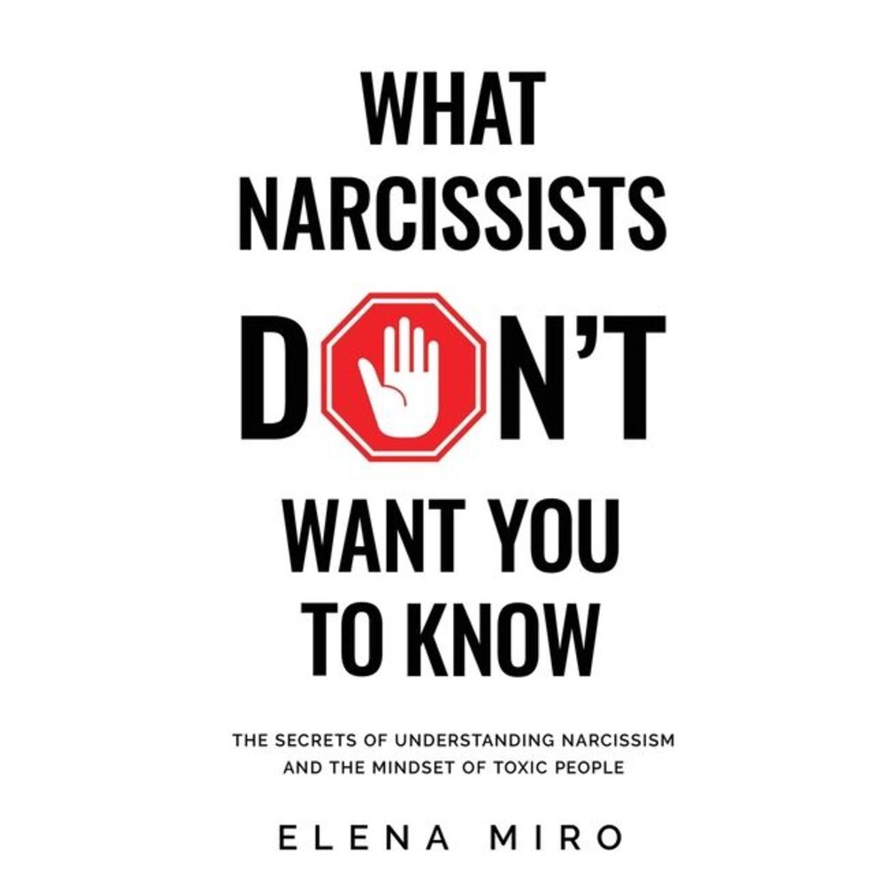 What Narcissists DON'T Want People to Know: The Secrets of Understanding Narciss